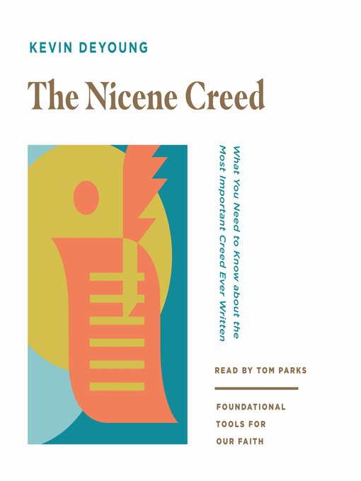 Title details for The Nicene Creed by Kevin DeYoung - Available